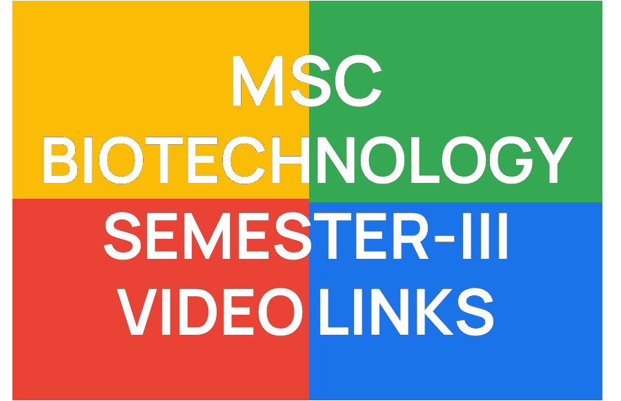 http://study.aisectonline.com/images/M.SC BIOTECHNOLOGY_III SEMESTER COURSE VIDEO LINKS.png